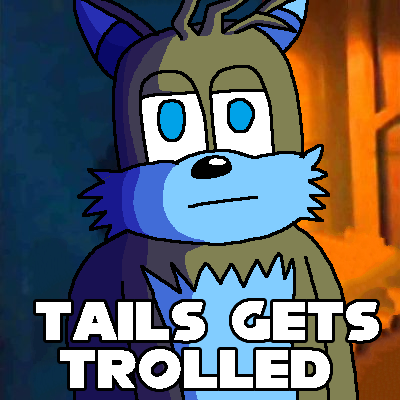 Tails Gets Trolled Website Logo #101