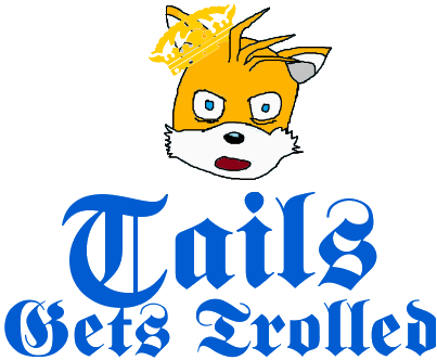 Tails Gets Trolled Website Logo #103
