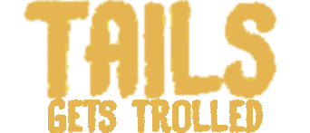 Tails Gets Trolled Website Logo #207