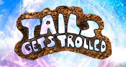 Tails Gets Trolled Website Logo #25