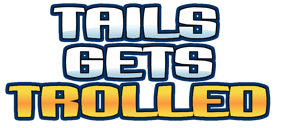 Tails Gets Trolled Website Logo #52