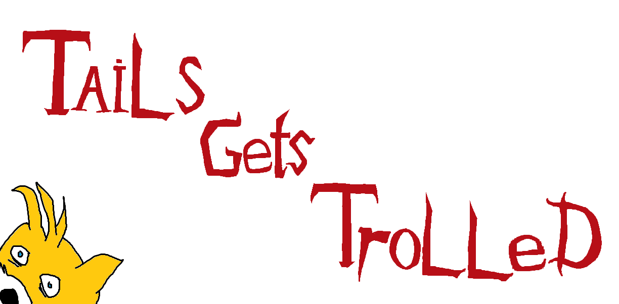 Tails Gets Trolled Website Logo #6