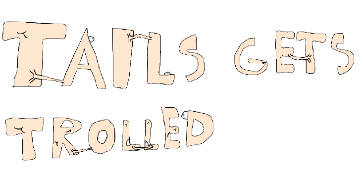 Tails Gets Trolled Website Logo #66