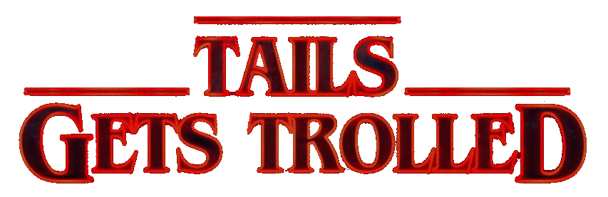 Tails Gets Trolled Website Logo #88