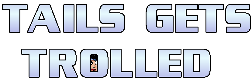 Tails Gets Trolled Website Logo #105