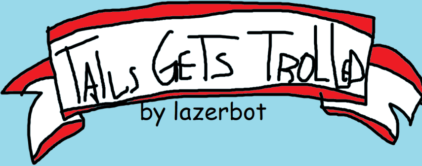 Tails Gets Trolled Website Logo #125