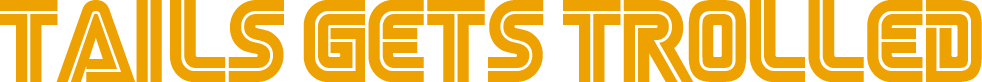 Tails Gets Trolled Website Logo #158