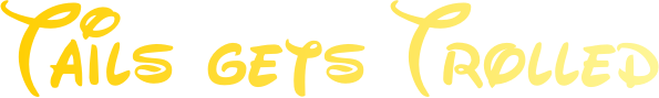 Tails Gets Trolled Website Logo #182