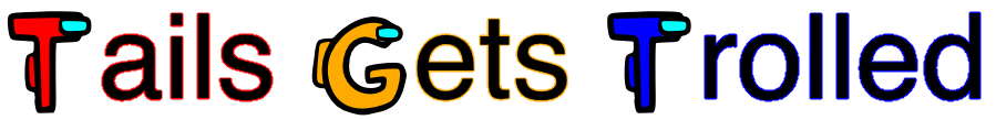 Tails Gets Trolled Website Logo #43