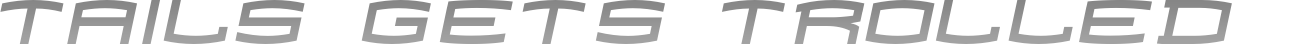 Tails Gets Trolled Website Logo #73